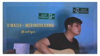 #JanganBaper d’Masiv - Merindukanmu ( Cover Bagus )