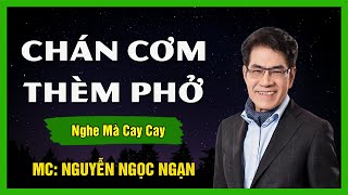 Chán Cơm Thèm Phở - Nguyễn Ngọc Ngạn | Đọc Truyện Đêm Khuya