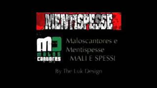 Mali e Spessi- Mentispesse \u0026 Maloscantores