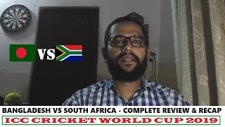 Bangladesh vs South Africa (COMPLETE RECAP & REVIEW) Cricket World Cup 2019 Match 5 ~ 02-06-2019
