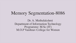 Memory Segmentation - 8086 : Dr. A. Muthulakshmi