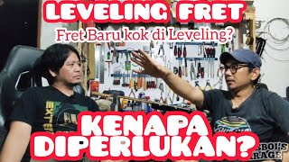 Leveling Fret.. Apa, Kenapa, Bagaimana? feat Topan