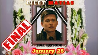 [ FINAL ] LILET MATIAS January 28, Advance Episode Trailer | LIVE TODAY #liletmatias