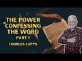 the power of confessing the word part 1 charles capps audio only