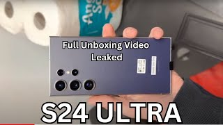 Samsung Galaxy S24 Ultra - Full Unboxing Video Leaked