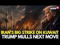 Iran War LIVE | Iranian Strikes Damage Kuwait Airport; Trump Weighs Resuming Military Strikes | N18G