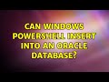 Can Windows powershell insert into an Oracle database?