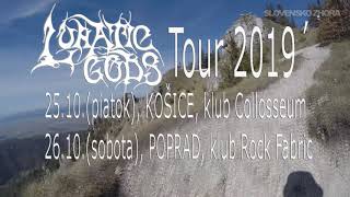 LUNATIC GODS - Tour 2019´ pokračuje...