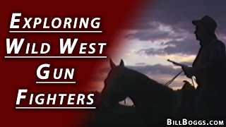Exploring Wild West Gunfighters with Bill Boggs