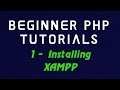 Beginner PHP Tutorial - 1 -  Installing XAMPP