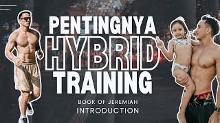 KITA WAJIB HYBRID TRAINING!?  - Book of Jeremiah (Introduction)