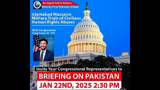 U.S. Congressional Briefing - January 22, 2025: Human Rights Crises in Pakistan