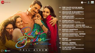 Raksha Bandhan - Full Album | Akshay Kumar & Bhumi Pednekar | Himesh Reshammiya | Irshad Kamil