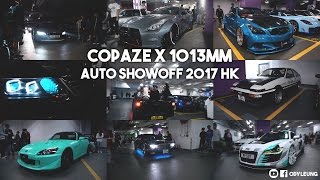 Copaze x 1013mm Auto Showoff 2017 HK