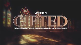 Gifted (Week 1) | Groundswell Online February 2nd 2024