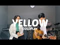 Yellow - Coldplay (Cover)