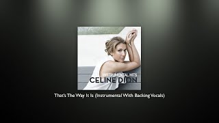 Celine Dion - That’s The Way It Is (Instrumental With Backing Vocals)