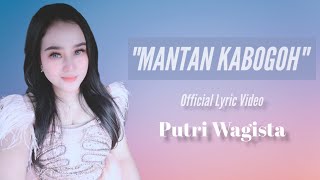 Putri Wagista Mantan Kabogoh Lyric Lagu Sunda Terbaru 2022