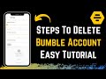 How to Delete Bumble Account !