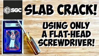 How To CRACK Open An SGC Graded Sports Card Slab 🔨 Using Nothing But A Flat-Head SCREWDRIVER! 🪛