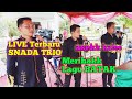 LIVE Terbaru || SNADA TRIO || Cover lagu MARDUA HOLONG.