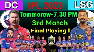 IPL 2023 l Delhi Capitals vs Lucknow Super Giants Playing 11 l DC vs LSG Playing 11 l