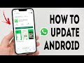 How To Update WhatsApp on Android - Full Guide