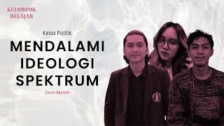 KELAS POLITIK VOL.1: MENDALAMI IDEOLOGI SPEKTRUM