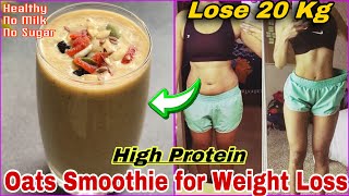 Oats Smoothie for Weight Loss | High Protein Oats Breakfast Smoothie Recipe for Weight Loss #oats