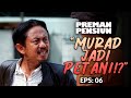 Ujang Reports Pipit and Murad's Problems to Kang Mus | PREMAN PENSIUN 4 (1/5)