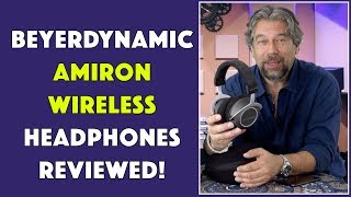 Beyerdynamic Amiron Wireless Bluetooth Headphones - REVIEWED