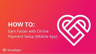 How to Earn Faster with Online Payment Setup (Mobile App) | RaiseRight