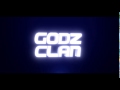 intro for godz clan