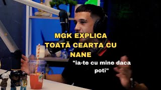 MGK explica toată cearta lui cu nane și îl provoacă din nou!