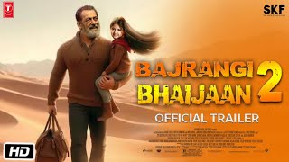 Bajrangi Bhaijaan 2 Official Trailer : Announcement Update | Salman Khan, S S Rajamouli