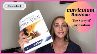 Homeschool Curriculum Review The Story of Civilization