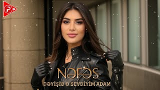 Nefes - Deyisib o Sevdiyim Adam 2024 ( Remix Black Music )