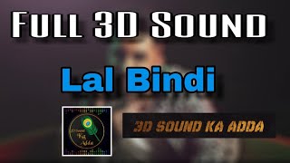 Akull - Laal Bindi || Full 3D Audio || By 3D sound Ka Adda