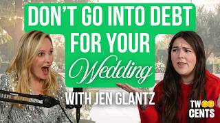Avoid These CATASTROPHIC Financial Mistakes Before Your Wedding, with Jen Glantz