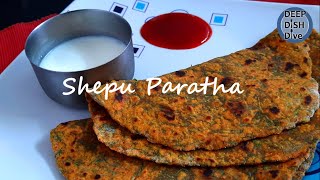 shepu (dill) paratha