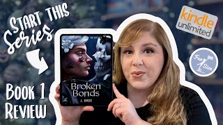 My new fated mates addiction - Broken Bonds by J. Bree  (Ties that Bind #1) SPOILER FREE Book Review