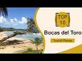 Top 10 Best Tourist Places to Visit in Bocas del Toro | Panama - English