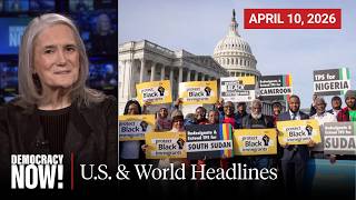 Top U.S. & World Headlines — April 10, 2026