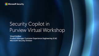 Using AI to Secure Data: Security Copilot + Microsoft Purview