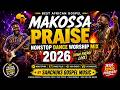 Best African Makossa Praise Nonstop Mix 🔥 High Energy Gospel Dance Worship