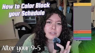 How to Color Block your Schedule (After your 9-5)
