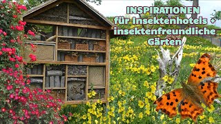 Inspiration für Insektenhotels, insektenfreundliche Gärten und bienenfreundliche Blumen + Pflanzen