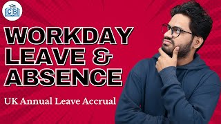 UK Annual Leave Accrual in Workday Leave and Absence | Workday Online Classes | CyberBrainer