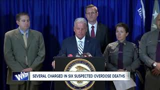 Several charged in six suspected overdose deaths