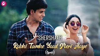 Kabhi Tumhe –Official Lyrics Video | Shershaah | Sidharth–Kiara | Javed-Mohsin | Darshan Raval
